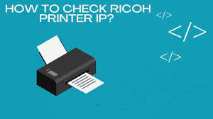 How to Check the IP Address of a Ricoh Printer?