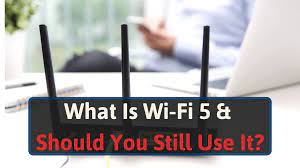 Is Wi-Fi 5 still good?