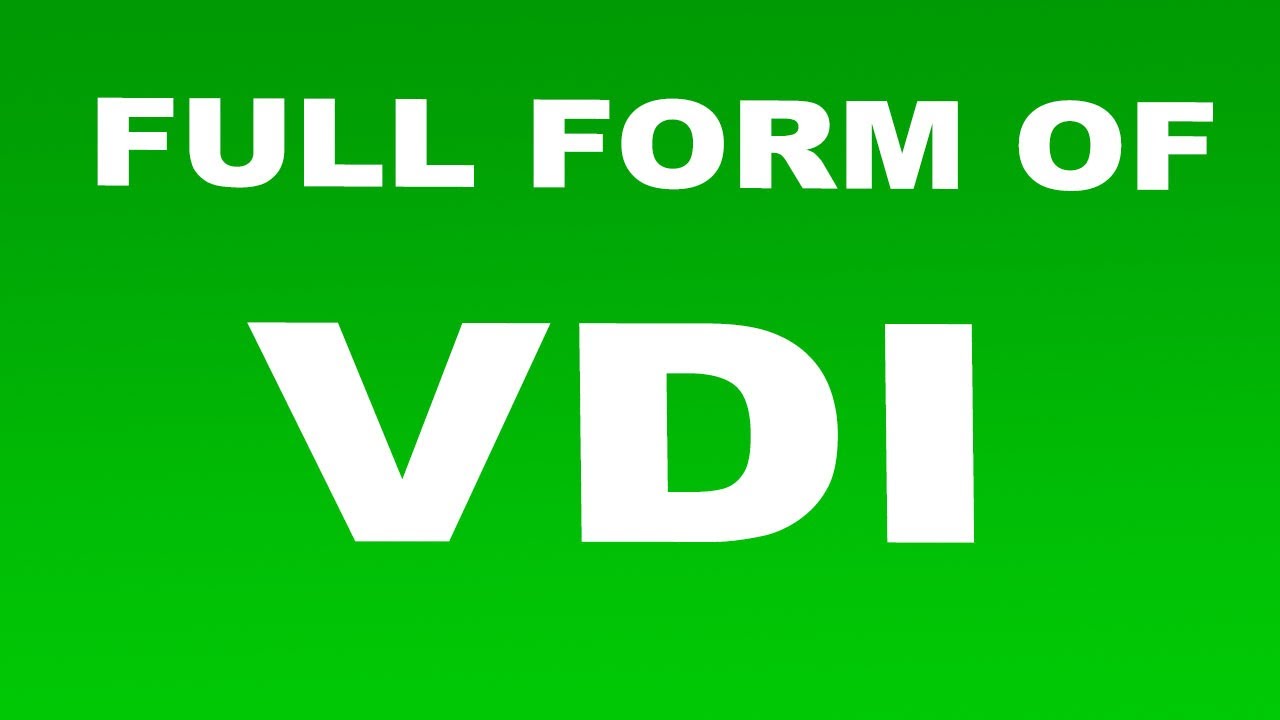 What is the full form of VDI?
