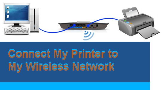 How to Connect a Printer to a Wireless Network?