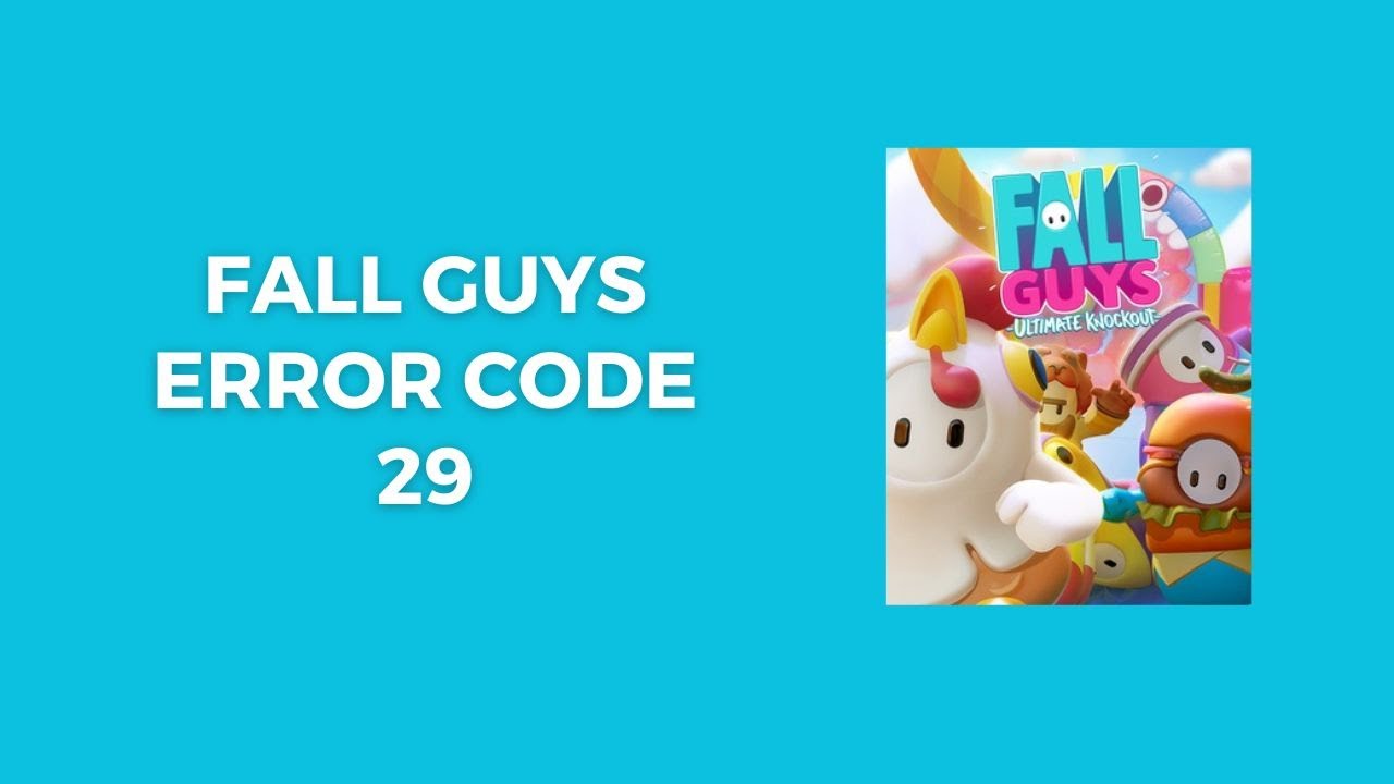 How To Fix Fall Guys Error code 29?