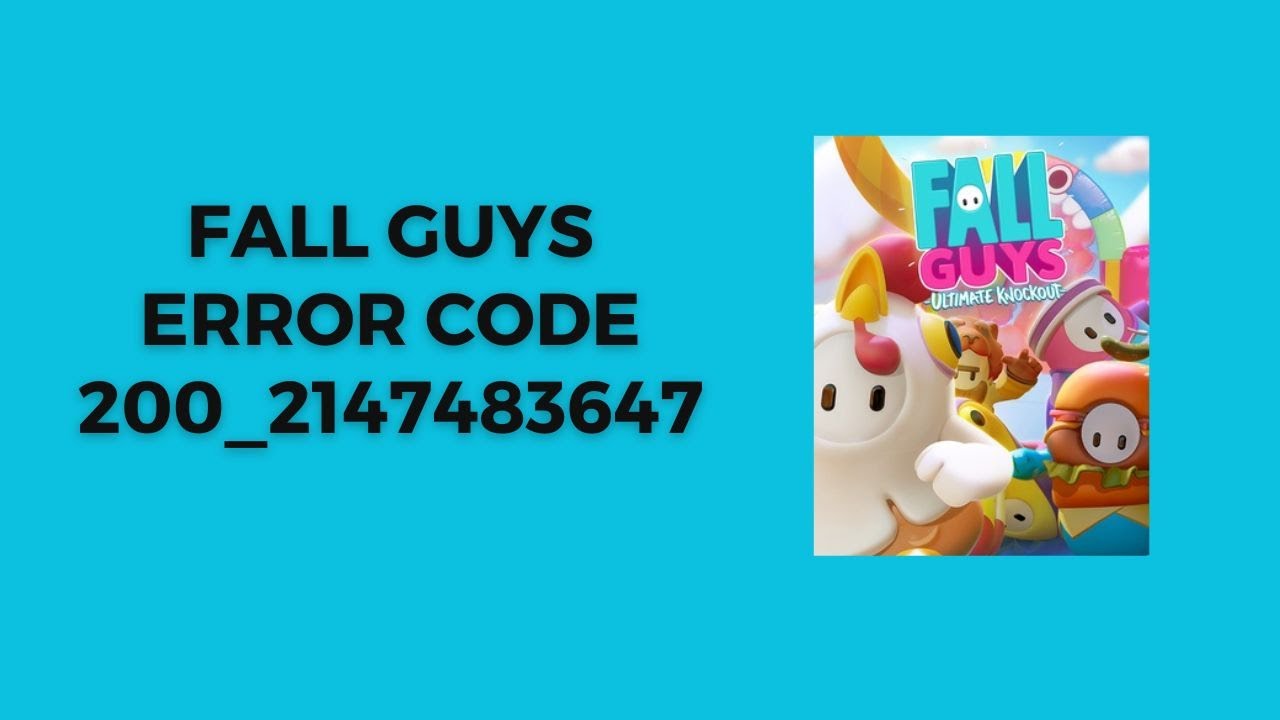 How To Fix Fall Guys Error Code 200_2147483647?