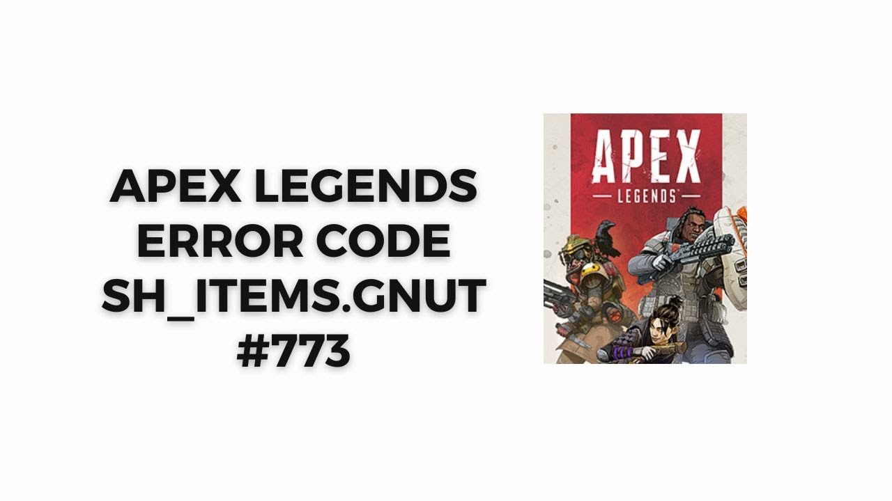 How To Fix Apex Legends sh_items gnut #773?