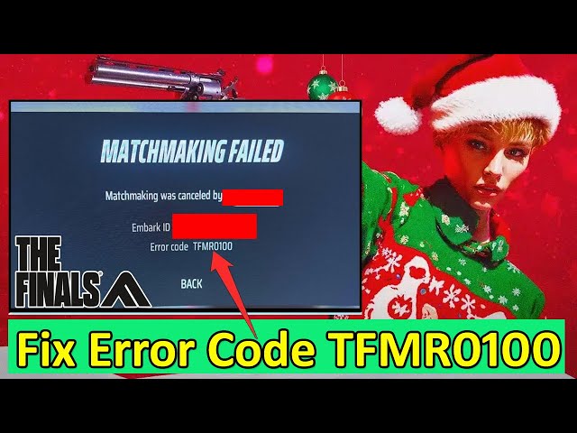 How To Fix The Finals Error Code TFMR0100?