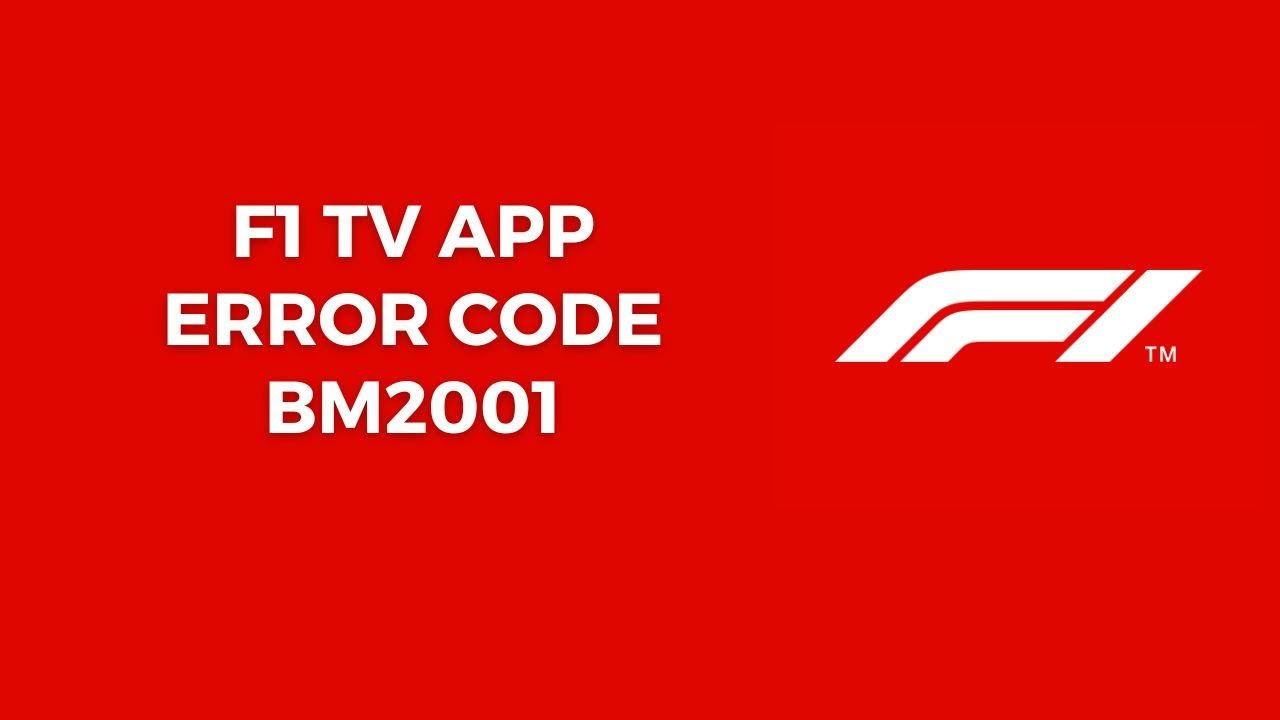 How To Fix F1 TV App Error Code bm2001?